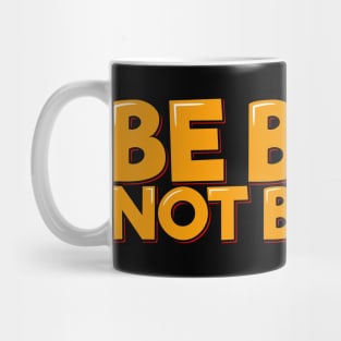 Orange Be Bold Not Boring Aesthetic Lettering Design Mug